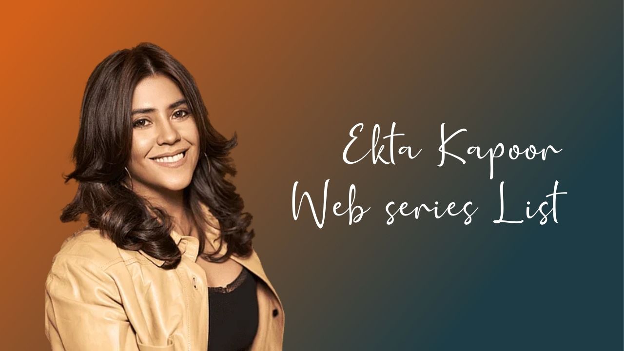 Ekta Kapoor Web Series List