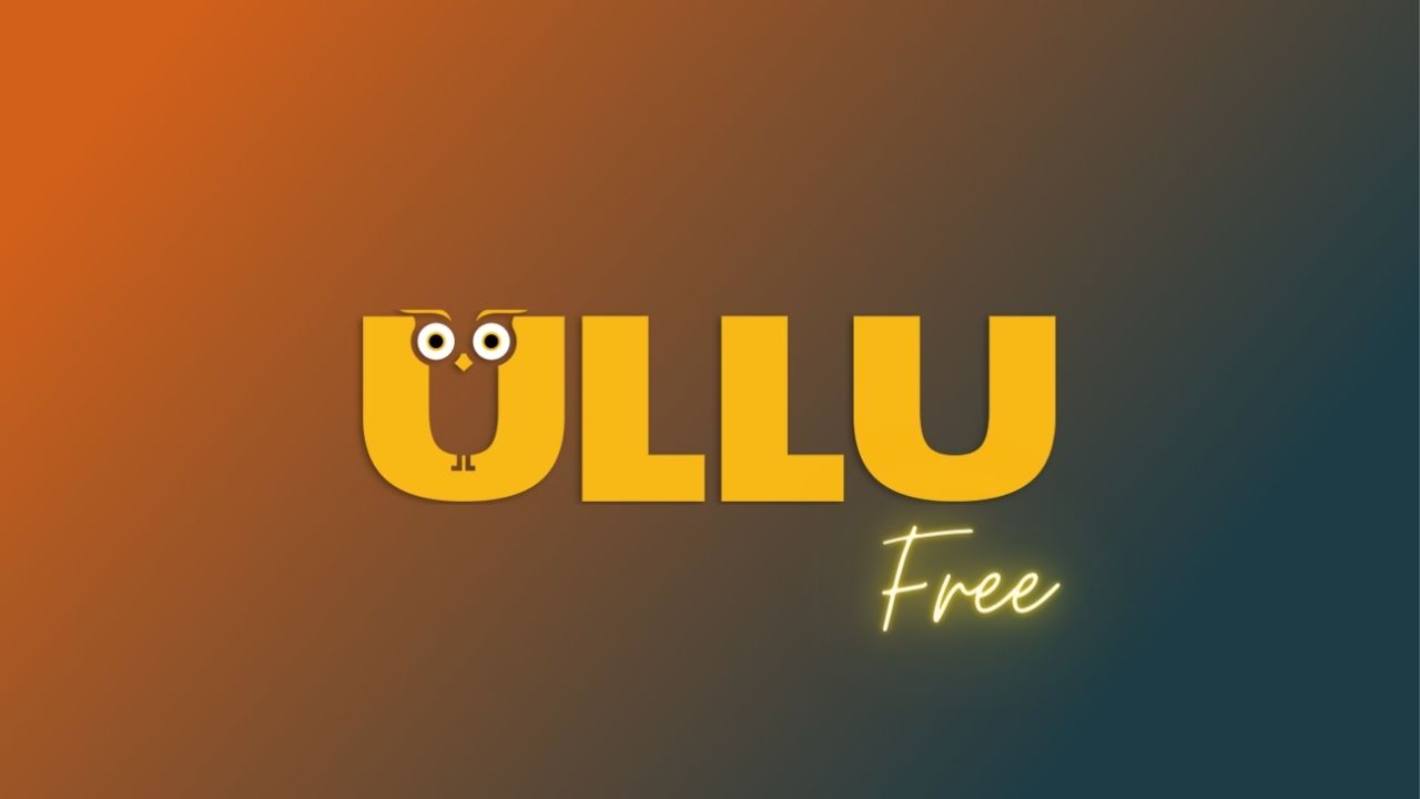How to watch ULLU web series for Free?