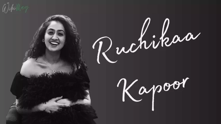 Ruchikaa Kapoor Wiki, Age, Bio, Family, Biography, and More