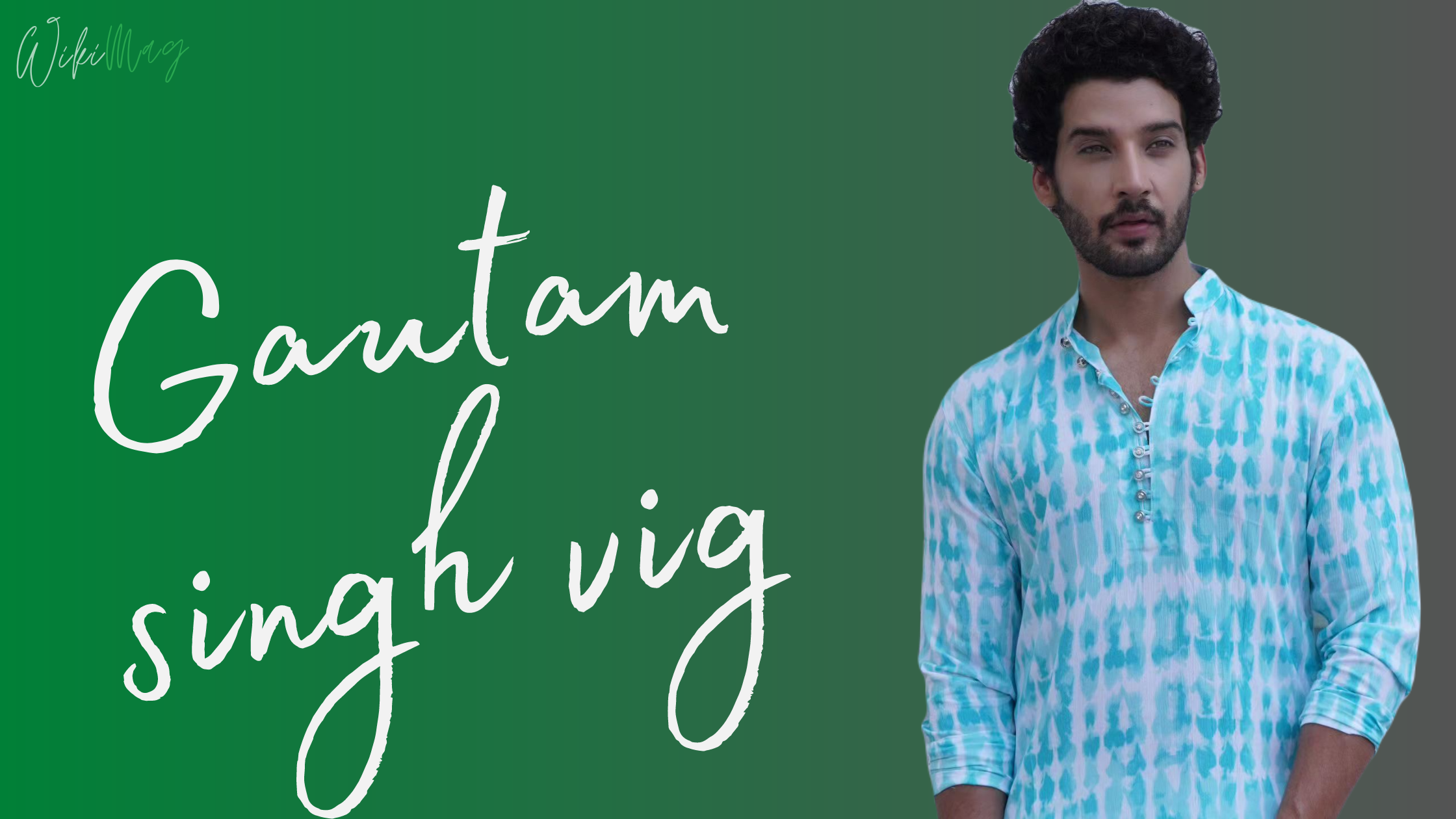 Gautam Vig Wiki, Age, Family, Affairs, Height, and More