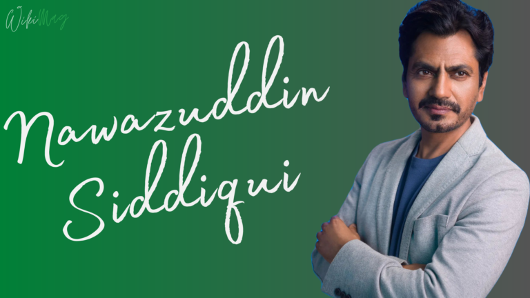 Nawazuddin Siddiqui Wiki, Age, Family, Affairs, Height, and More