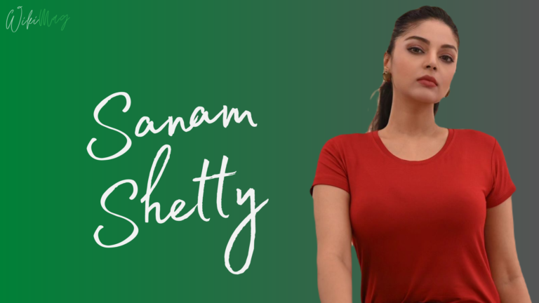 Sanam Shetty Wiki, Age, Family, Affairs, Height, and More